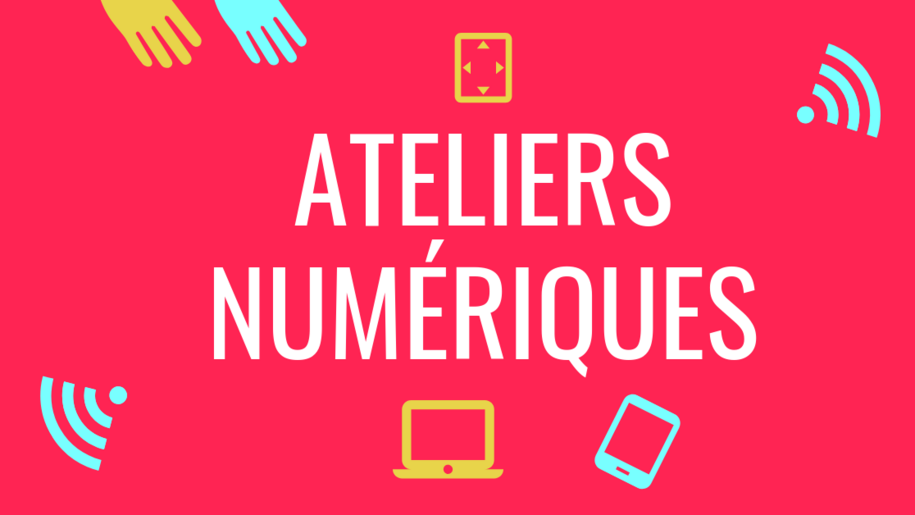 ATELIERS NUMÉRIQUES